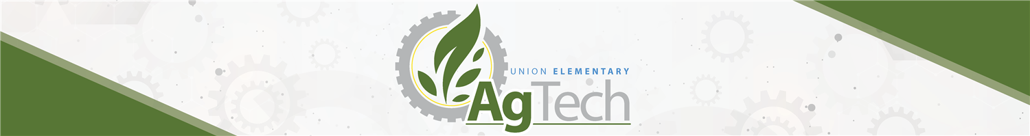 AgTech Program at Union Elementary